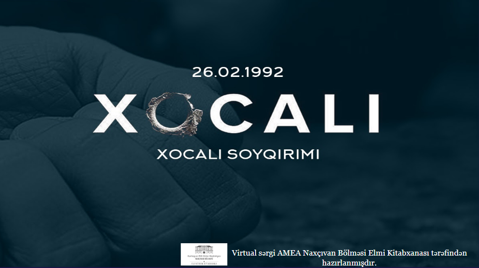 Xocalı faciəsinə həsr olunan virtual sərgi