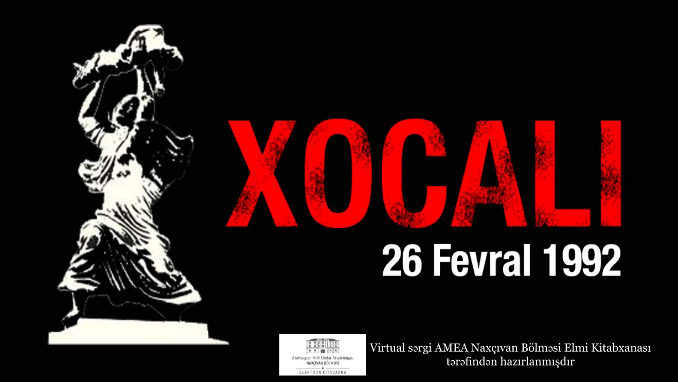 <q>Xocalı soyqırımı – 30</q> adlı virtual sərgi hazırlanıb